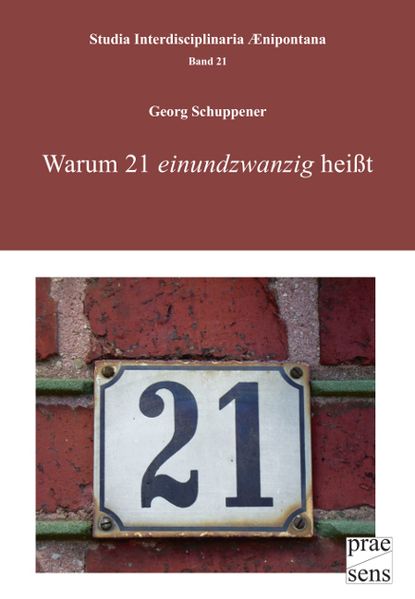 Warum 21 „einundzwanzig“ heißt