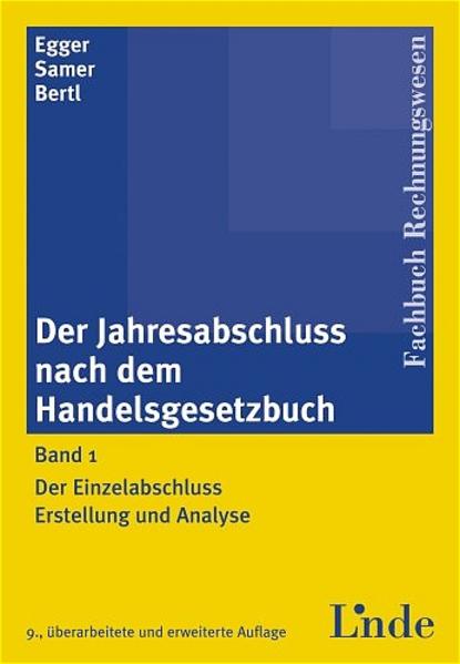 Der Jahresabschluss nach dem Handelsgesetzbuch. Erstellung und Analyse