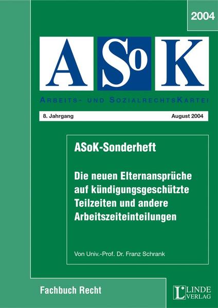 Die neuen Elternansprüche auf kündigungsgeschützte Teilzeiten und andere Arbeitszeiteinteilungen