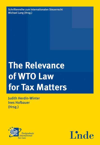 The Relevance of WTO Law for Tax Matters