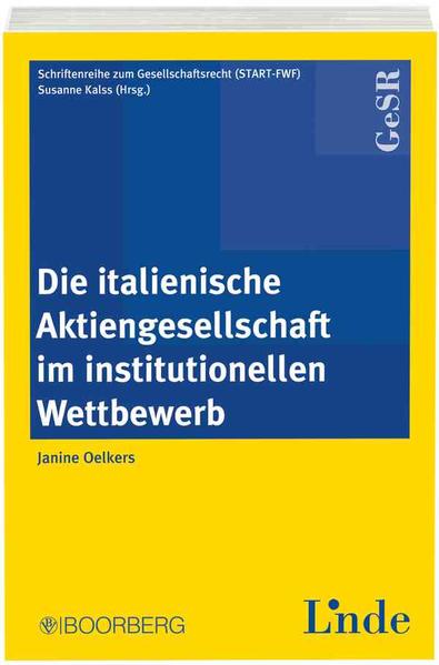 Die italienische Aktiengesellschaft im institutionellen Wettbewerb