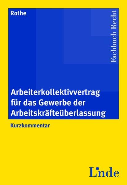 Arbeiterkollektivvertrag für das Gewerbe der Arbeitskräfteüberlassung