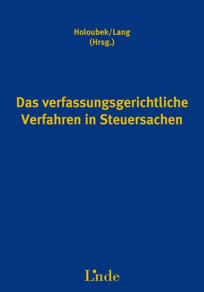 Das verfassungsgerichtliche Verfahren in Steuersachen