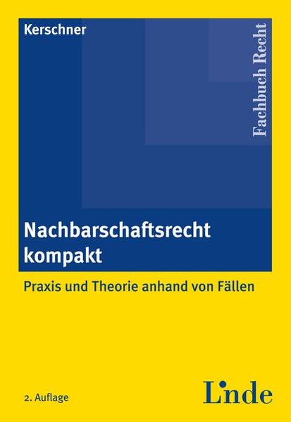 Nachbarschaftsrecht kompakt