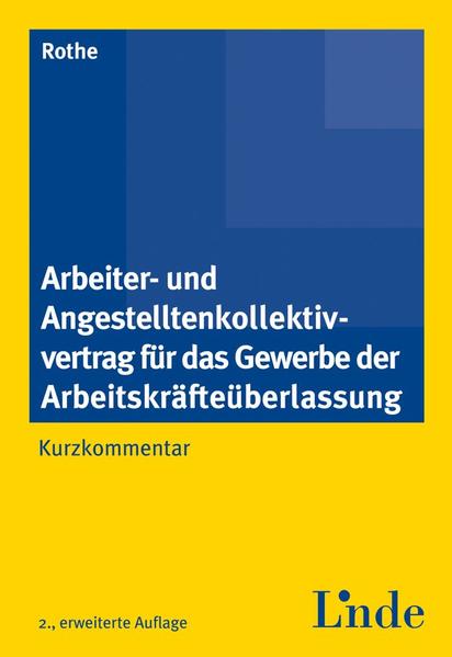Arbeiter- und Angestelltenkollektivvertrag für das Gewerbe der Arbeitskräfteüberlassung