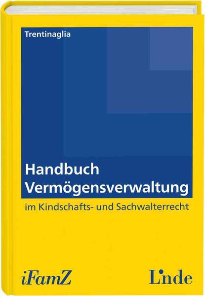Handbuch Vermögensverwaltung im Kindschafts- und Sachwalterrecht