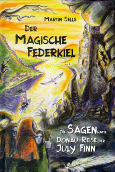 Der magische Federkiel - die SAGENhafte Reise der July Finn