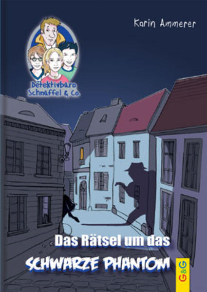 Detektivbüro Schnüffel & Co.: Das Rätsel um das schwarze Phantom