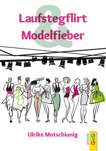 Laufstegflirt & Modelfieber