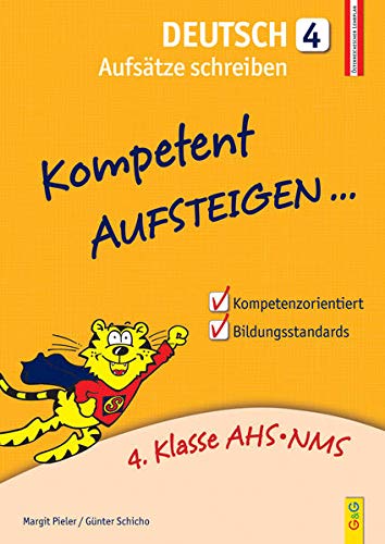 Kompetent Aufsteigen Deutsch 4 - Aufsätze schreiben