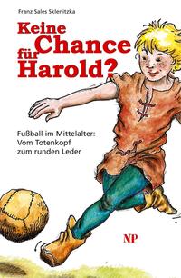 Keine Chance für Harold?