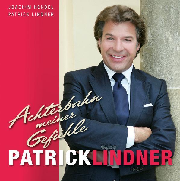 Patrick Lindner - Achterbahn meiner Gefühle