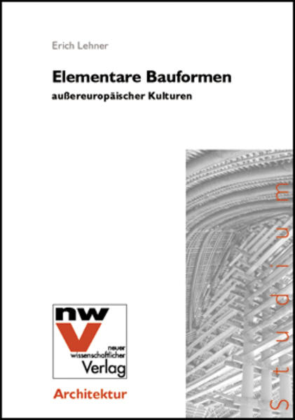 Elementare Bauformen außereuropäischer Kulturen