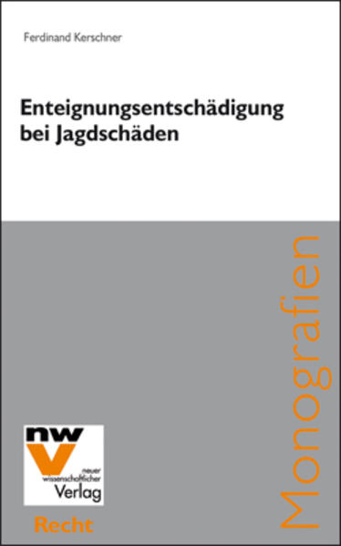 Enteignungsentschädigung bei Jagdschäden