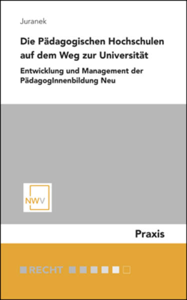 Die Pädagogischen Hochschulen auf dem Weg zur Universität