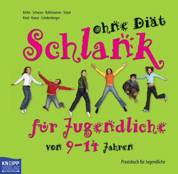 Schlank ohne Diät - Praxisbuch für Kinder 9 - 14 Jahre