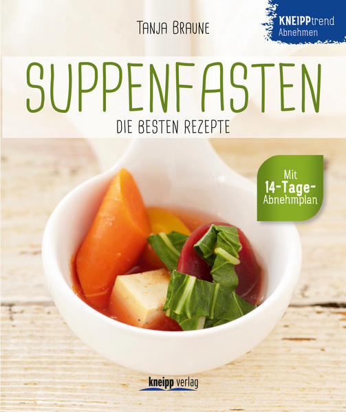 Suppenfasten- die besten Rezepte