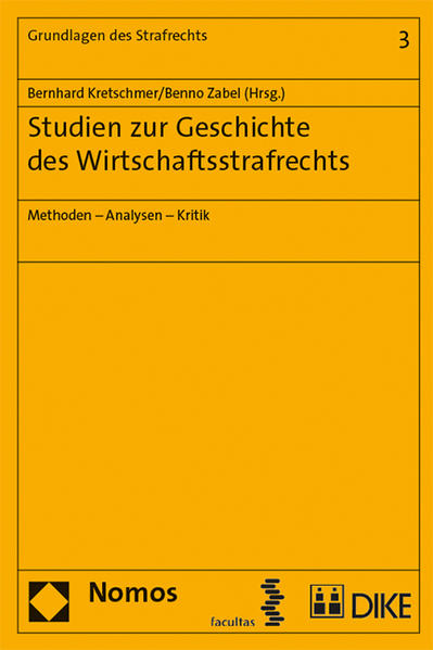 Studien zur Geschichte des Wirtschaftsstrafrecht