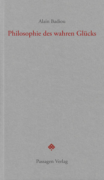 Philosophie des wahren Glücks