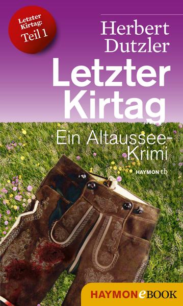 Letzter Kirtag. Teil 1