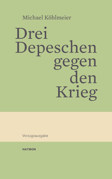 Drei Depeschen gegen den Krieg