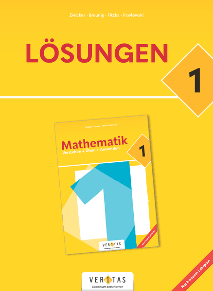 Mathematik 1. Verstehen + Üben + Anwenden. Lehrplan 2023. Lösungen