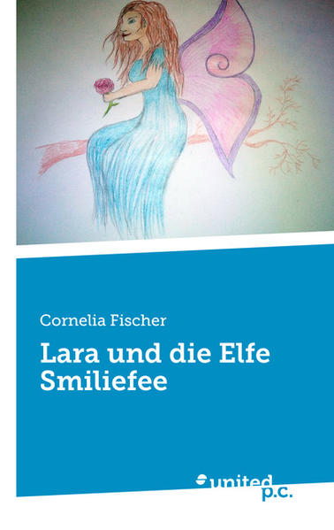 Lara und die Elfe Smiliefee