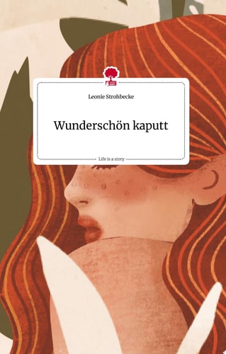 Wunderschön kaputt. Life is a Story - story.one