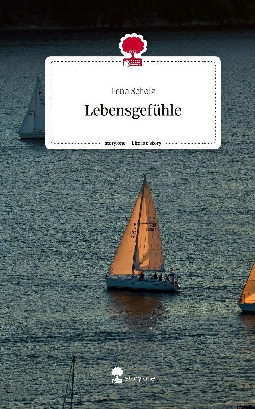Lebensgefühle. Life is a Story - story.one