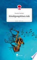 Kündigungsblues Ade. Life is a Story - story.one