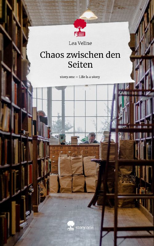 Chaos zwischen den Seiten. Life is a Story - story.one