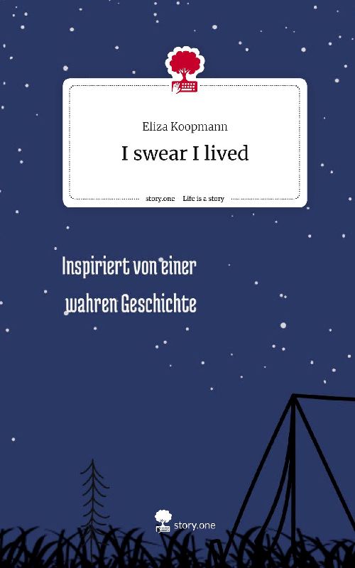 I swear I lived. Life is a Story - story.one