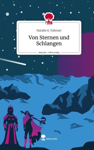 Von Sternen und Schlangen. Life is a Story - story.one: DE