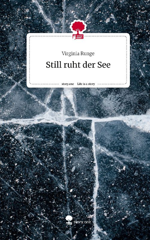 Still ruht der See. Life is a Story - story.one