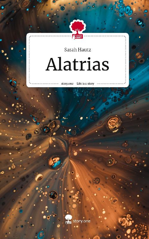 Alatrias. Life is a Story - story.one