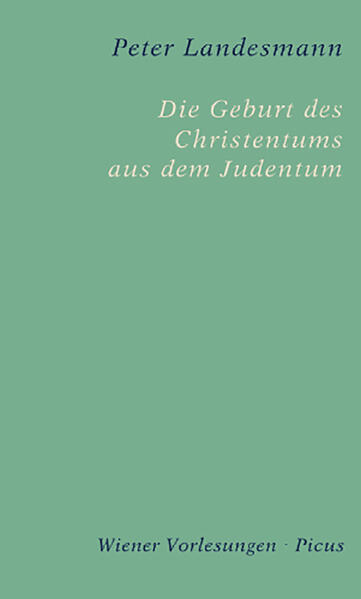Die Geburt des Christentums aus dem Judentum