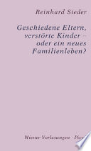 Geschiedene Eltern, verstörte Kinder - oder ein neues Familienleben?