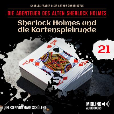 Sherlock Holmes und die Kartenspielrunde (Die Abenteuer des alten Sherlock Holmes, Folge 21)