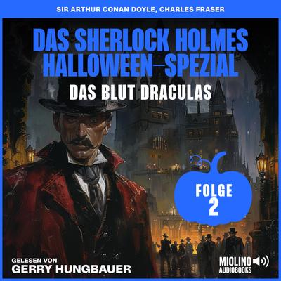 Das Sherlock Holmes Halloween-Spezial (Das Blut Draculas, Folge 2)