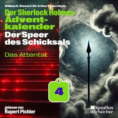 Das Attentat (Der Sherlock Holmes-Adventkalender: Der Speer des Schicksals, Folge 4)