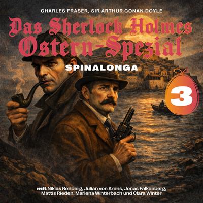 Das Sherlock Holmes Ostern-Spezial (Spinalonga 3)