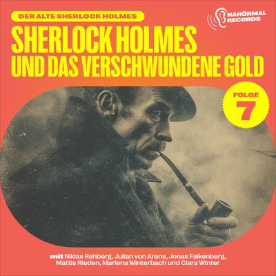 Sherlock Holmes und das verschwundene Gold (Der alte Sherlock Holmes, Folge 7)
