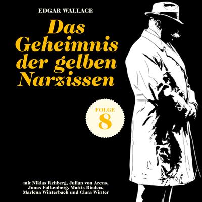 Das Geheimnis der gelben Narzissen (Ein Edgar Wallace Krimi, Folge 8)
