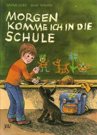 Morgen komm ich in die Schule