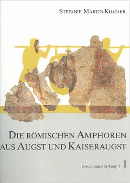 Die römischen Amphoren aus Augst und Kaiseraugst. Ein Beitrag zur...
