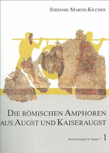 Die römischen Amphoren aus Augst und Kaiseraugst. Ein Beitrag zur...