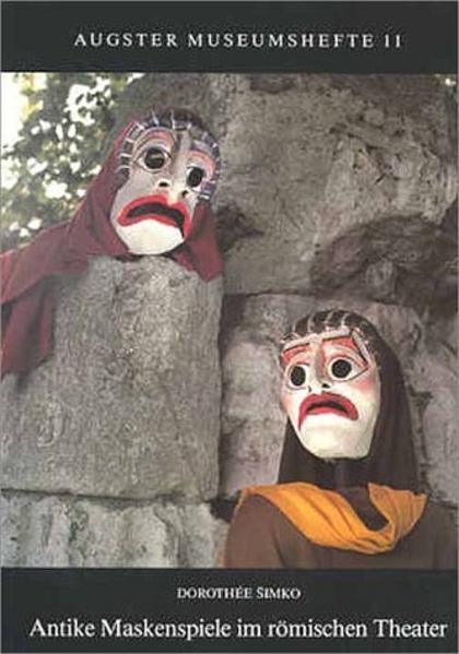 Antike Maskenspiele im römischen Theater