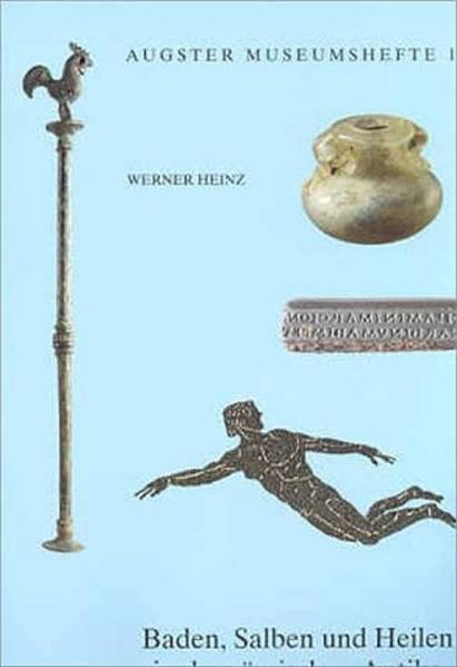 Baden, Salben und Heilen in der römischen Antike