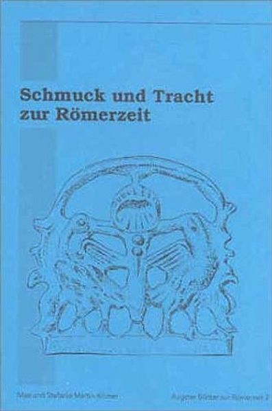 Schmuck und Tracht zur Römerzeit