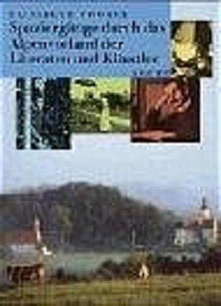 Spaziergänge durch das Alpenvorland der Literaten und Künstler